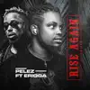 Pelez - Rise Again (feat. Erigga) - Single